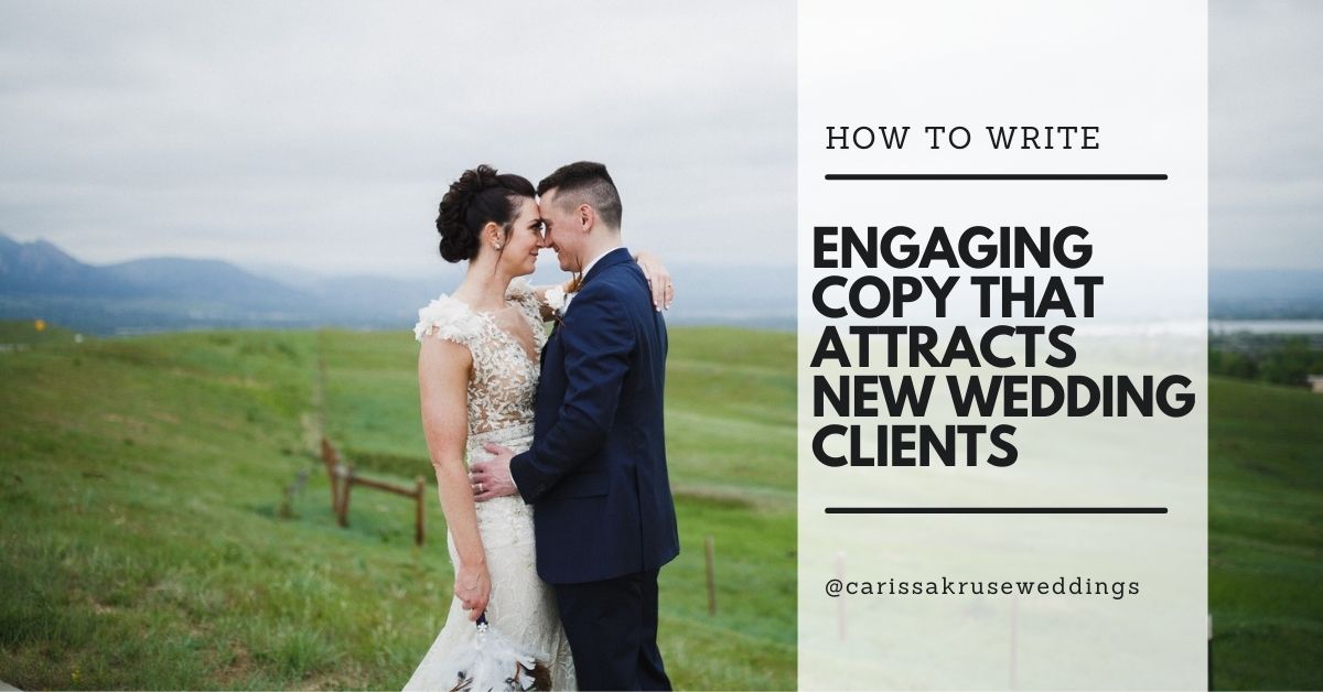 How To Write Engaging Copy That Attracts New Wedding Clients