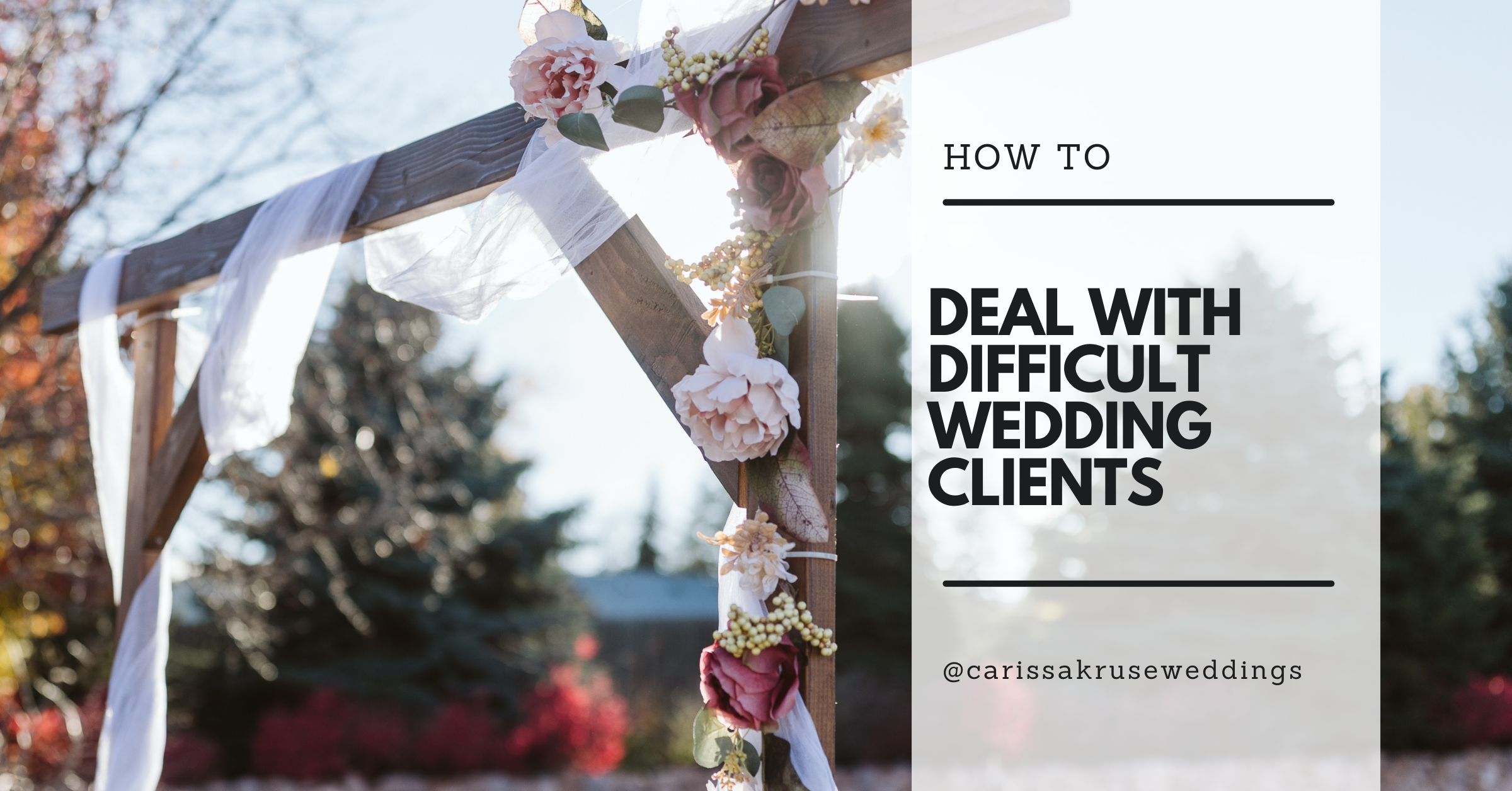 How to Deal with Difficult Wedding Clients